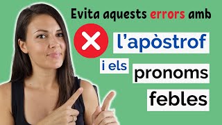 ⭐ Lapostrofació dels PRONOMS FEBLES  ❌ 5 ERRORS  Aprèn a apostrofarlos correctament [upl. by Corby]