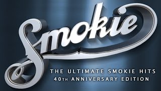 Smokie  The ultimate Smokie hits 40th anniversary edition [upl. by Inimak]