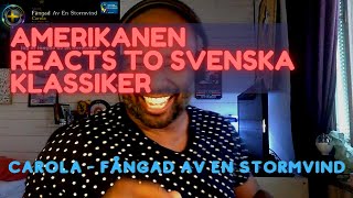 Amerikanen reacts to Svenska klassiker Carola  Fångad av en Stormvind [upl. by Chessa]