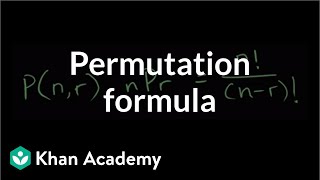 Permutation formula  Probability and combinatorics  Probability and Statistics  Khan Academy [upl. by Shifrah]