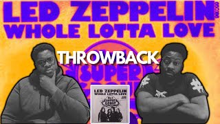 FIRST TIME LISTENING TO Led Zeppelin  Whole Lotta Love Reaction [upl. by Britteny965]