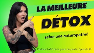 La meilleure détox  E047 [upl. by Sanborn]