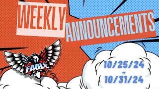 Eagle News Weekly Announcements 1025  1031 [upl. by Malina]