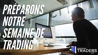 Préparons notre semaine de Trading  40 [upl. by Stetson]