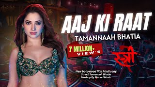 Aaj Ki Raat Mashup  Stree 2  Tamannaah Bhatia  Taras  Kamariya  Hauli Hauli  AJ Music Official [upl. by Puttergill]