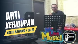 ARTI KEHIDUPAN II COVER BAYOUNG  ELLEL [upl. by Moguel]