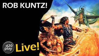 d20play Live 45  Rob Kuntz DampD Legend [upl. by Bor904]