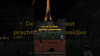 Top 10 Mooiste Voetbalveldjes ter Wereld⚽️ [upl. by Irtemed525]