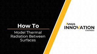 Performing Thermal Radiation Between Surfaces Using Ansys Mechanical [upl. by Weiss]