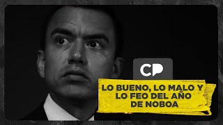 Lo bueno lo malo y lo feo del año de Noboa [upl. by Nahshunn]