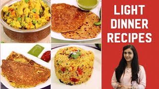 4 Light Dinner Recipes  Healthy Dinner Ideas For Weight Loss  Healthy Dinner Recipes Vegetarian [upl. by Anitsyrc906]