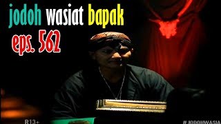 TALI POCONG JIMAT BEGAL  Jodoh Wasiat Bapak 562 [upl. by Platto]