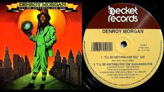 ISRAELITESDenroy Morgan  Ill Do Anything For You 1981 Extended Version [upl. by Fulmis275]