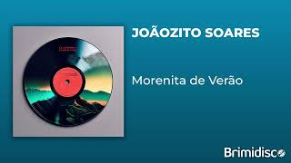 Joãozito Soares  Morenita de Verão Áudio [upl. by Robenia]