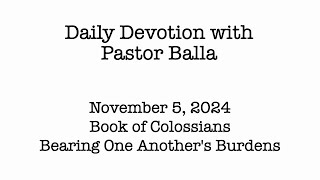 Daily Devotion with Pastor Balla for November 5 2024 [upl. by Orravan]