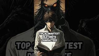 Top 10 Smartest Death Note Characters  AI Generated [upl. by Debee658]