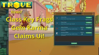 Trove Class Key Fragments  Gem Karma  Claims Ui Trove News [upl. by Ilil]