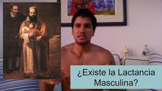 ¿Existe la Lactancia Masculina [upl. by Reynold]