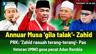 TERKINI Annuar Musa gila talak Zahid  PRK Zahid rasuah terangterang Pas [upl. by Dunstan471]