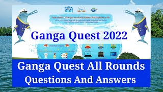 Ganga Quest All Rounds With Answers  Ganga Quest 2022  Ganga Quiz [upl. by Yarrum]