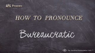 How to Pronounce Bureaucratic Real Life Examples [upl. by Atinrehs]