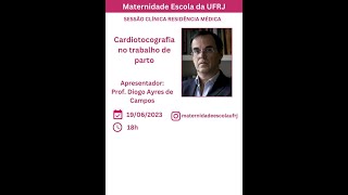 Sessão Clínica Residência Médica  Cardiotocografia no trabalho de parto [upl. by Ayel163]