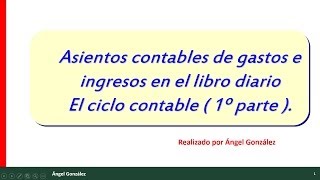 9 Asientos Contables de gastos e ingresos en el libro diario [upl. by Leba834]