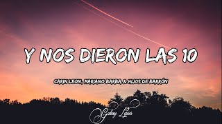 Carin Leon Mariano Barba amp Hijos De Barrón  Y Nos Dieron Las 10 LETRAS 🎵 [upl. by Moberg]