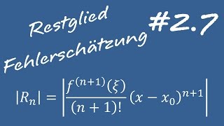 27 Restglied und Fehlerabschätzung  Mathe 2 für Ingenieure [upl. by Nasia]