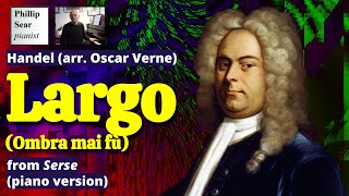 Handels Largo piano arrangement by Oscar Verne [upl. by Aber753]