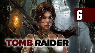 Tomb Raider Walkthrough  Part 6 Tomb of the Unworthy 2013 Gameplay Commentary [upl. by Dorahs]