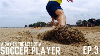 Beach Training Plyometrics Free Kicks amp Yoga Routine  A Day In The Life Of A Soccer Player  Ep3 [upl. by Uot]