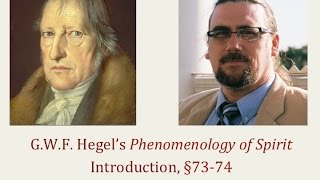 Half Hour Hegel The Complete Phenomenology of Spirit Introduction sec 7374 [upl. by Ayetal]