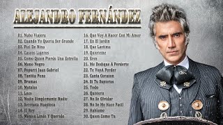 ALEJANDRO FERNÁNDEZ  PURAS RANCHERAS ROMANTICAS [upl. by Ahseenak213]