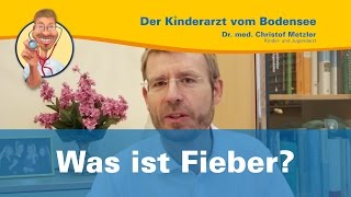 Was ist Fieber  Der Kinderarzt vom Bodensee Fieber Special 13 [upl. by Neelyhtak]