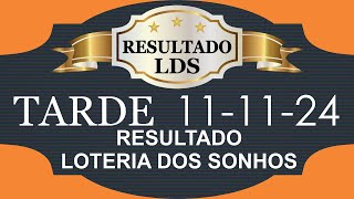 11112024  TARDE  LOTERIA DOS SONHOS [upl. by Belanger]