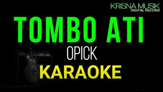 Tombo Ati Karaoke  Original Opick HD [upl. by Ylicec]