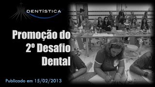 Promoção do 2º Desafio Dental [upl. by Ialocin648]