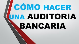 Conciliación bancaria  Cómo hacer una auditoria financiera [upl. by Grossman]