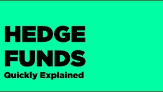 Hedge Funds Quickly Explained [upl. by Iago]