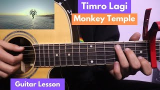 Timro Lagi  Monkey Temple  Guitar Lesson [upl. by Mata933]