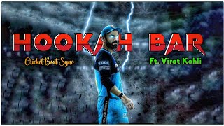 Hookah Bar Ft virat kohli  Virat kohli  Beat Sync Edit  ARON99 [upl. by Enirehs972]