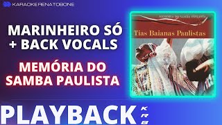 MARINHEIRO SÓ  BACK VOCALS  MEMÓRIA DO SAMBA PAULISTA  PLAYBACK DEMONSTRAÇÃO [upl. by Annovy]