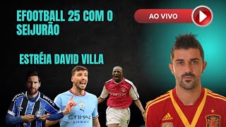 efootball 25 ao vivo estréia david villa  bora rir [upl. by Terrej302]