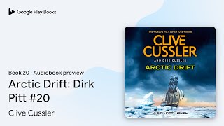 Arctic Drift Dirk Pitt 20 Book 20 by Clive Cussler · Audiobook preview [upl. by Sosna]