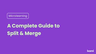 A Complete Guide to Split amp Merge [upl. by Dnivra]