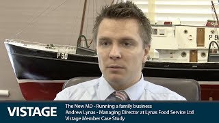 The New MD  Running a family business  Andrew Lynas Vistage Member Case Study [upl. by Ayital]