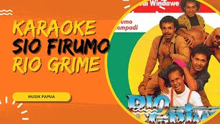 SIO FIRUMO KARAOKE RIO GRIME [upl. by Odelet]