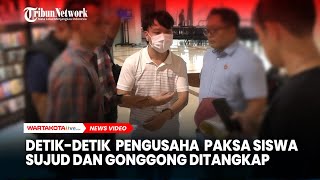 Detikdetik Penangkapan Pengusaha yang Paksa Siswa Bersujud dan Mengonggong [upl. by Nereus]