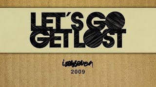 Isenseven  Lets Go Get Lost 2009 FULL MOVIE [upl. by Kcirded856]